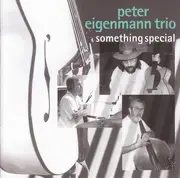 CD - Peter Eigenmann Trio - Something Special