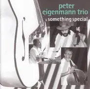 Peter Eigenmann Trio - Something Special