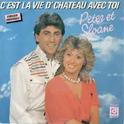 7inch Vinyl Single - Peter Et Sloane - C'est La Vie D'château Avec Toi