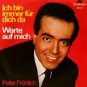 Peter Fröhlich - Ich Bin Immer Für Dich Da