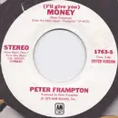 7inch Vinyl Single - Peter Frampton - (I'll Give You) Money