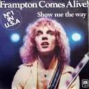 7inch Vinyl Single - Peter Frampton - Show Me The Way / It's A Plain Shame