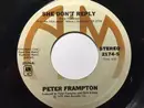 7inch Vinyl Single - Peter Frampton - She Don't Reply
