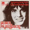 7inch Vinyl Single - Peter Frampton - Jumping Jack Flash / Oh For Another Day