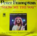 7inch Vinyl Single - Peter Frampton - Show Me The Way
