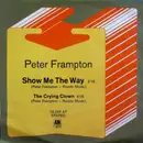 7inch Vinyl Single - Peter Frampton - Show Me The Way