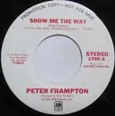 7inch Vinyl Single - Peter Frampton - Show Me The Way