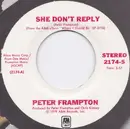 7inch Vinyl Single - Peter Frampton - She Don't Reply