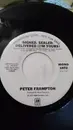 7inch Vinyl Single - Peter Frampton - Signed, Sealed, Delivered (I'm Yours)