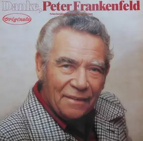 peter frankenfeld - Danke, Peter Frankenfeld (Seine Berühmtesten Lieder Und Szenen)