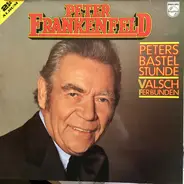 Peter Frankenfeld - Peters Bastelstunde / Valsch Ferbunden