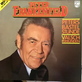 peter frankenfeld - Peters Bastelstunde / Valsch Ferbunden