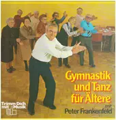 peter frankenfeld - Gymnastik Und Tanz Für Ältere Mit Peter Frankenfeld