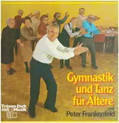 LP - Peter Frankenfeld - Gymnastik Und Tanz Für Ältere Mit Peter Frankenfeld