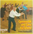 LP - Peter Frankenfeld - Gymnastik Und Tanz Für Ältere Mit Peter Frankenfeld