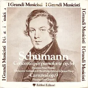 Robert Schumann - Concerto Per Pianoforte Op. 54 / Carnaval Op. 9