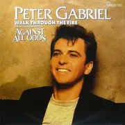 7inch Vinyl Single - Peter Gabriel - Walk Through The Fire
