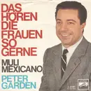 7inch Vinyl Single - Peter Garden - Das Hören Die Frauen So Gerne