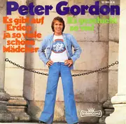 7inch Vinyl Single - Peter Gordon - Es Gibt Auf Erden Ja So Viele Schöne Mädchen