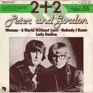 Peter & Gordon - Woman / A World Without Love / Nobody I Know / Lady Godiva