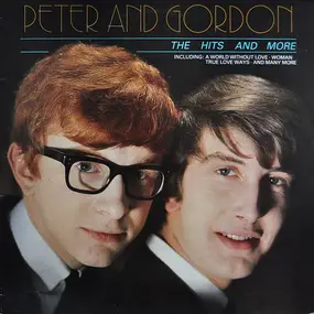 Peter & Gordon - The Hits And More
