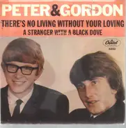 Peter & Gordon - There's No Living Without Your Loving