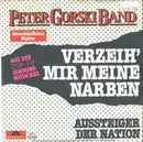 7inch Vinyl Single - Peter Gorski Band - Verzeih' Mir Meine Narben