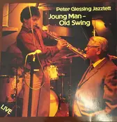 Peter Glessing Jazztett - Yound Man Old Swing