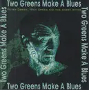 CD - Peter Green , Mick Green And The Enemy Within - Two Greens Make A Blues