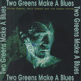 the Enemy Within - Two Greens Make A Blues