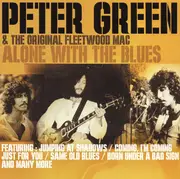 CD - Peter Green & Fleetwood Mac - Alone With The Blues