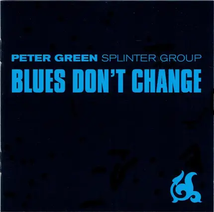 Peter Green Splinter Group - Blues Don't Change