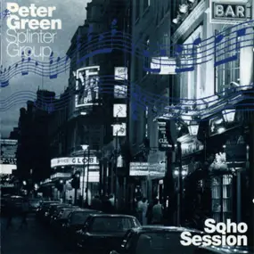 Peter Green Splinter Group - Soho Session