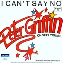 7inch Vinyl Single - Peter Griffin - I Can't Say No