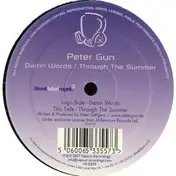 Peter Gun - Damn Words / Through The Summer
