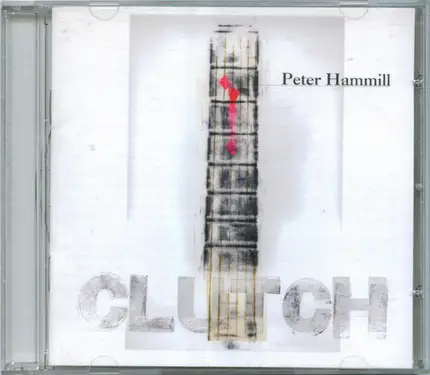Peter Hammill - Clutch