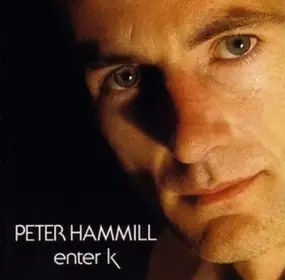 Peter Hammill - Enter K -HQ/Reissue-