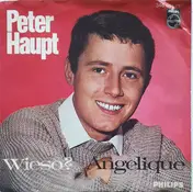 Peter Haupt - Wieso? / Angelique
