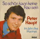 7inch Vinyl Single - Peter Haupt - So Schön Kann Keine Frau Sein