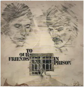 Peter Henn & Robert Steyl - To Our Friends In Prison