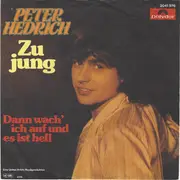7inch Vinyl Single - Peter Hedrich - Zu Jung