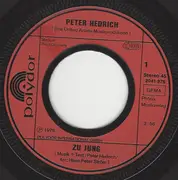 7inch Vinyl Single - Peter Hedrich - Zu Jung