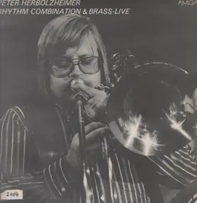 Peter Herbolzheimer Rhythm Combination Brass - Live
