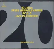 Peter Herbolzheimer Rhythm Combination & Brass - 20 Jahre Peter Herbolzheimer  RC & B - Live In Concert