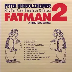 Peter Herbolzheimer Rhythm Combination & Brass - Fatman 2 (A Tribute To Swing)