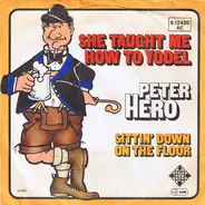 Peter Hero - She Taught Me How To Yodel