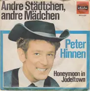 Peter Hinnen - Andre Städtchen, Andre Mädchen