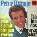 7inch Vinyl Single - Peter Hinnen - Und Wenn Sie Mit Steinen Werfen