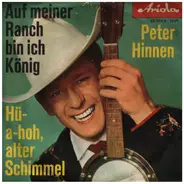 Peter Hinnen - Auf Meiner Ranch Bin Ich Konig