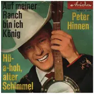 Peter Hinnen - Auf Meiner Ranch Bin Ich Konig